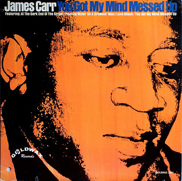 James Carr: You Got My Mind Messed Up (1967)